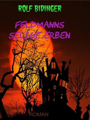 cover image of Feldmanns selige Erben